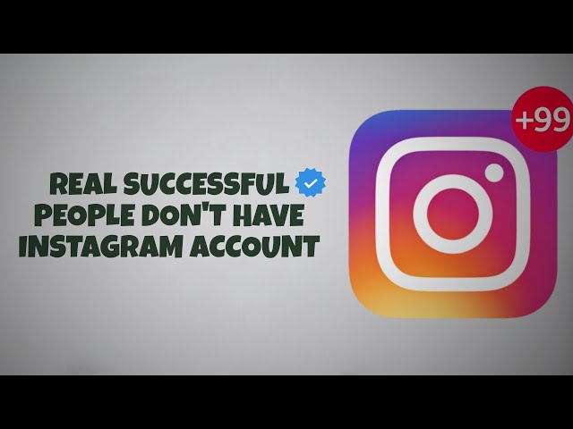 Real successful people didn’t have instagram account