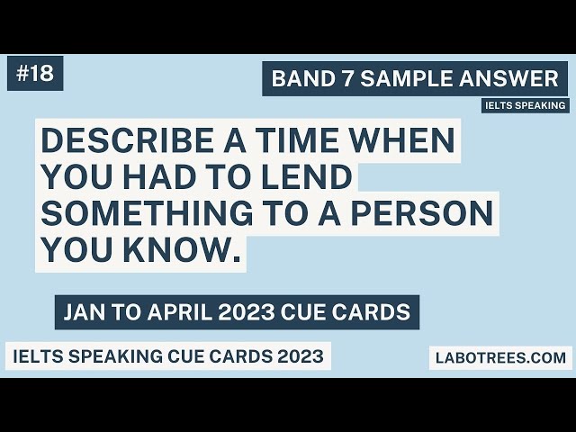 Describe a time when you had to lend something to a person you know | IELTS Cue Card