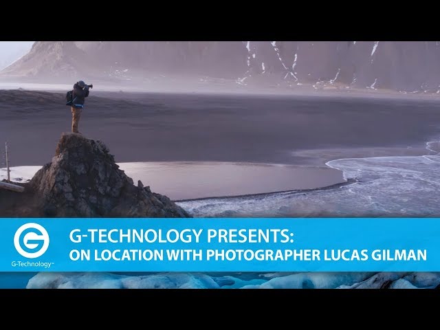 G-Technology Presents: On Location with Adventure Photographer Lucas Gilman