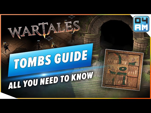 Wartales Tomb Exploration Guide - How To Survive The Darkness, Solve Mysteries & Find Treasure