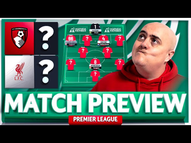 BOURNEMOUTH vs LIVERPOOL! Starting XI Prediction & Preview