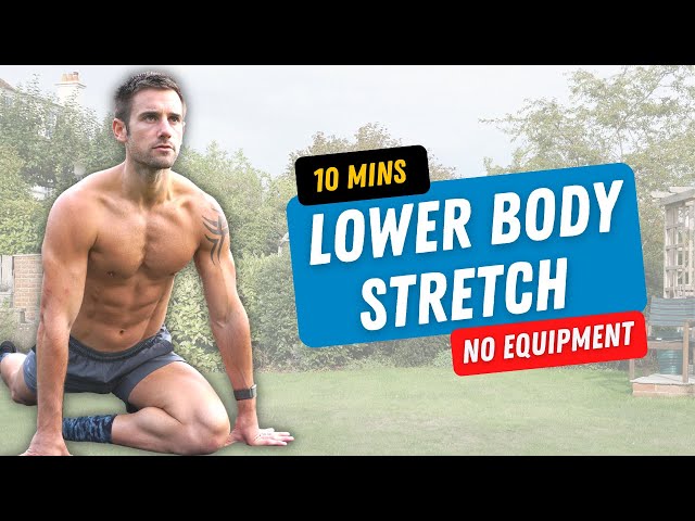 10 Minute Lower Body Stretch to Keep Muscles Flexible and Help Recovery