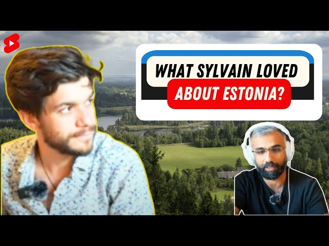 What Sylvain loved about Estonia?