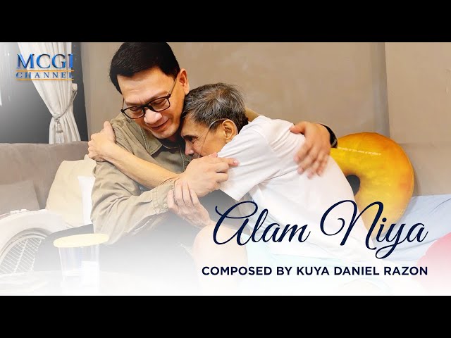 Alam Niya | Composed by Kuya Daniel Razon | Official MCGI Music Video