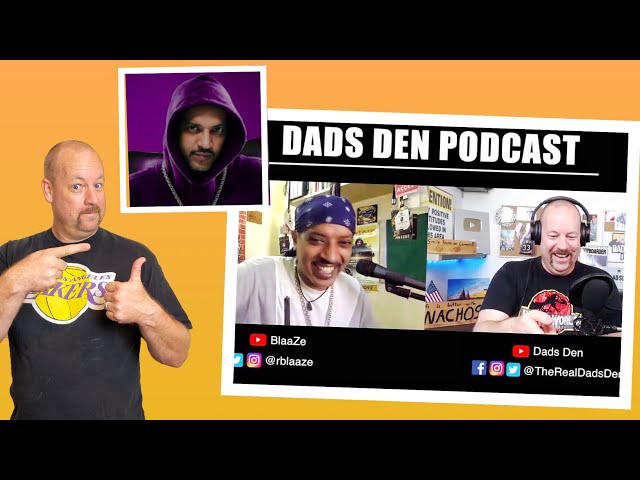 Interview with BlaaZe and Listen to Dad Rap!!! | Dad's Den Podcast