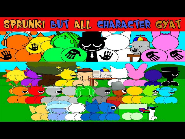 Incredibox Sprunki - All CHARACTER TOGETHER GYAT New Mod SPRUNKI