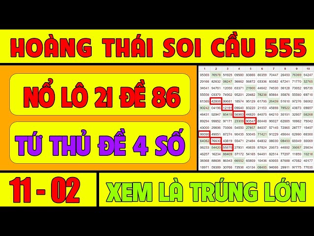 SOI CẦU XSMB 11/2 - SOI CẦU MIỀN BẮC - SOI CẦU ĐỀ - SOI CẦU LÔ - XSMB - HOÀNG THÁI SOI CẦU 555