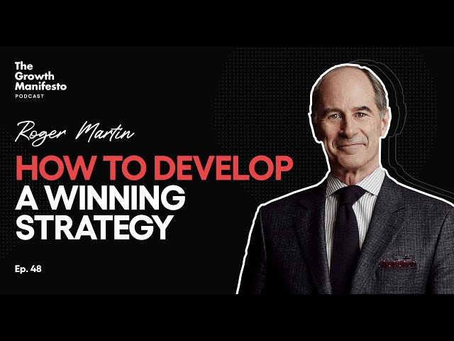 How to develop a strategy that wins in competitive markets | Roger Martin