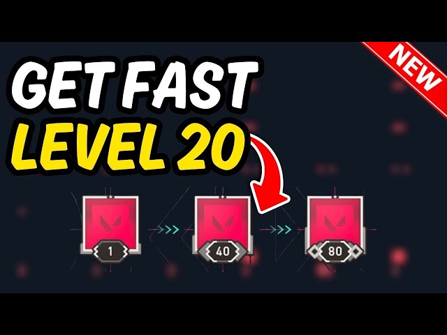 How to reach level 20 fast in Valorant (UPDATED)