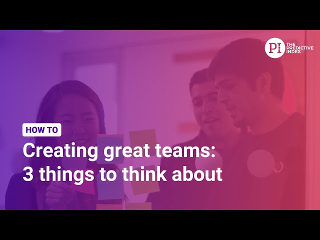 How to create a cohesive team