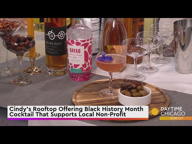 Cindy's Rooftop Offering Black History Month Cocktail That Supports Local Non-Profit