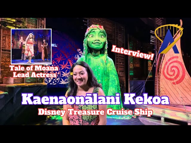 Interview with Kaenaonālani Kekoa, Actress portraying Moana on the Disney Treasure