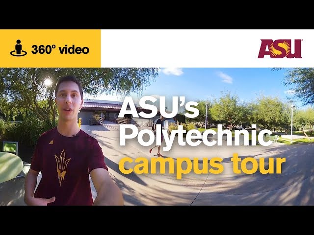 360 Video: ASU's Polytechnic campus tour  | Arizona State University