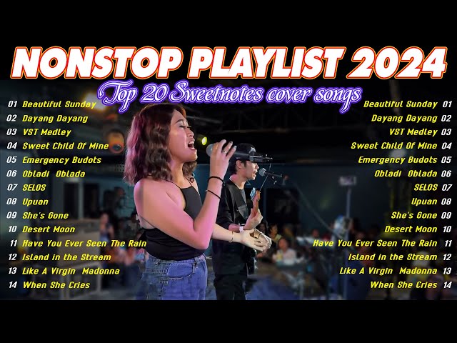 NONSTOP NEW PLAYLIST 2024 SWEETNOTES MUSICLOVE SONG MEDLEYSWEETNOTES