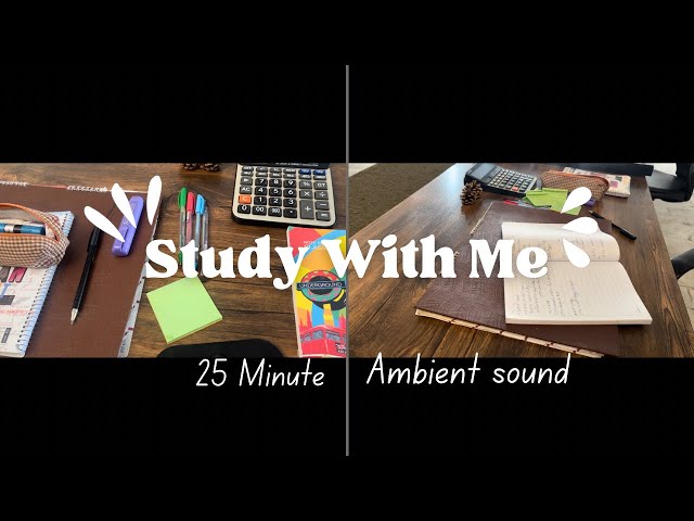 Study with me 25 minutes no break, ambient sound 📚