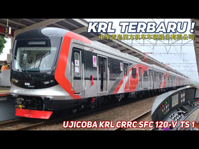 UJICOBA KERETA KRL TERBARU DARI CHINA !! Perjalanan Perdana KRL CRRC SFC 120-V Trainset Pertama 2025