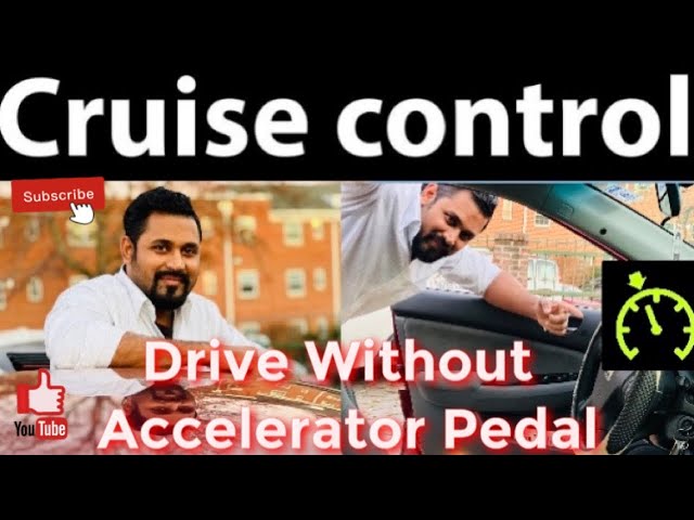 Drive Car Without Accelerator Pedal (CRUISE Control)