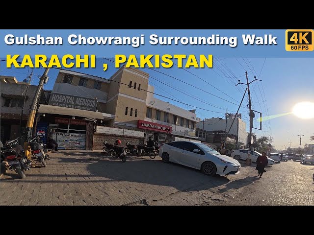 Gulshan Chowrangi Surrounding Walk | Karachi, Pakistan | Full Mooni Vlogs | 4K UHD | 60FPS