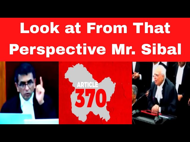 Look at From That Perspective Mr. Sibal, Supreme court live today