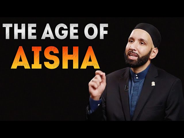 Clearing the Misconceptions About Aisha (RA) | Dr. Omar Suleiman