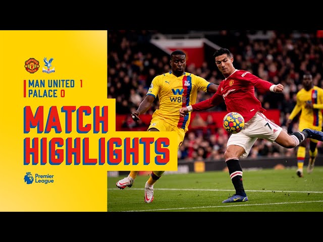 Manchester United v Crystal Palace | Match Highlights