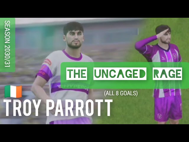 VS2 | Troy Parrot • The Uncaged Rage • All Valladolid Goals