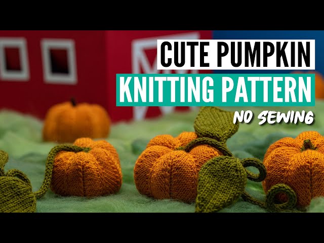 Realistic Pumpkin Knitting Pattern | Perfect for Halloween & Fall | No sewing