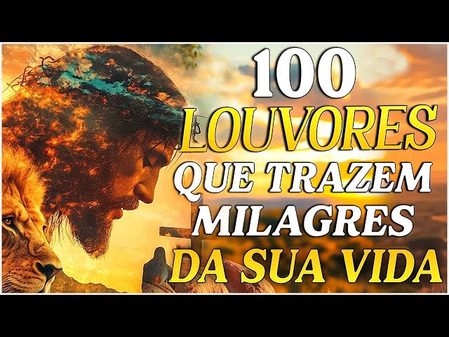 Louvores e Adoração -100 MUSICAS GOSPEL MAIS TOCADAS EM 2025- Canções Gospel que Elevam a Fé em Deus