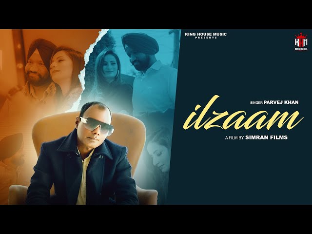 Ilzaam | Parvej Khan | Latest Punjabi Songs 2024 | Hits Sad Songs | Nonstop Punjabi Songs | Out Now