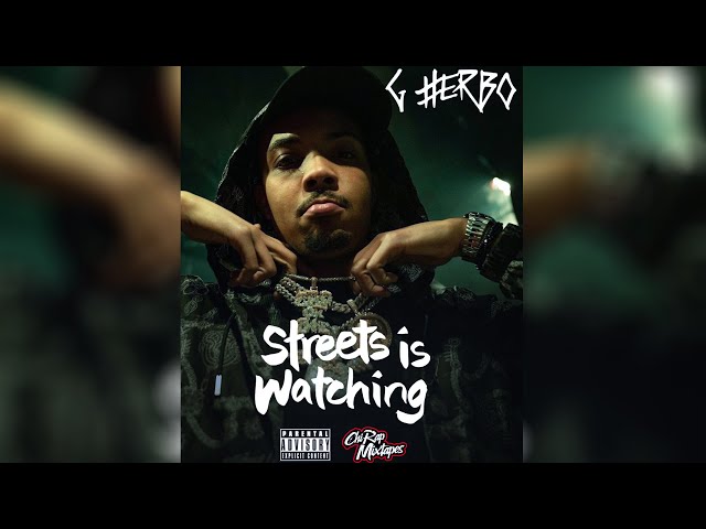 G-Herbo - Streets Is Watching [ FULL MIXTAPE ]