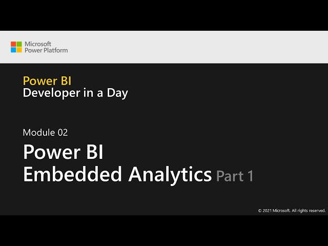 Module 2: Power BI Embedded Analytics (Part 1 of 2) | Power BI Developer in a Day