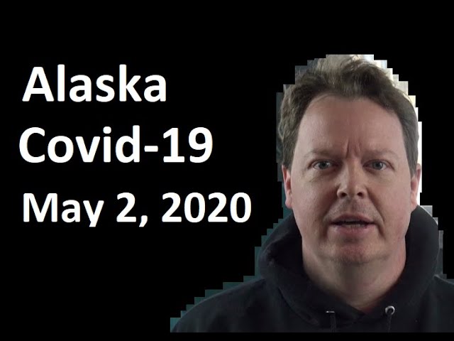 Alaska COVID19 Update - May 2, 2020