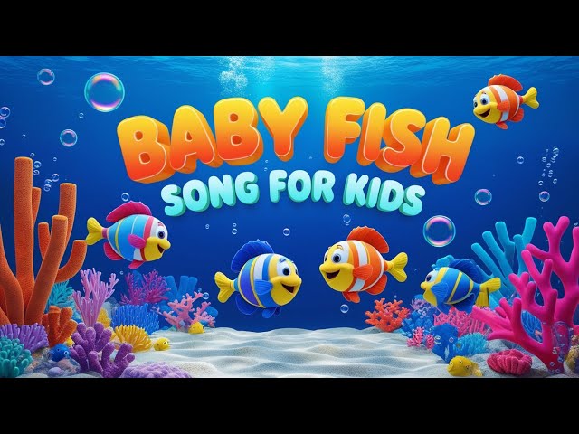 Baby Fish Song for Kids | Fun Sing-Along Underwater Adventure | Sing-Along | Kids Songs 2025