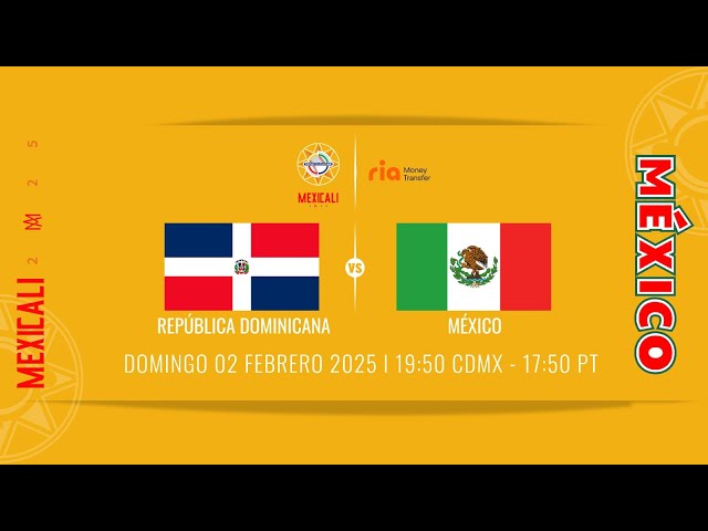 República Dominicana vs México | 2 Febrero Serie del Caribe Mexicali 2025