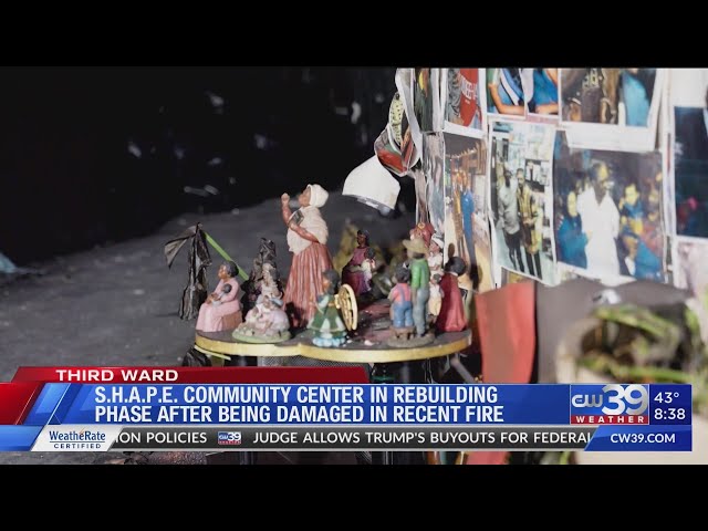 S.H.A.P.E. Community Center in rebuilding phase after being damaged in recent fire | CW39 Houston