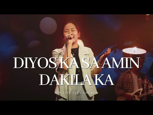 Diyos Ka sa Amin / Dakila Ka (How Great is our God - Tagalog) | His Life City Church