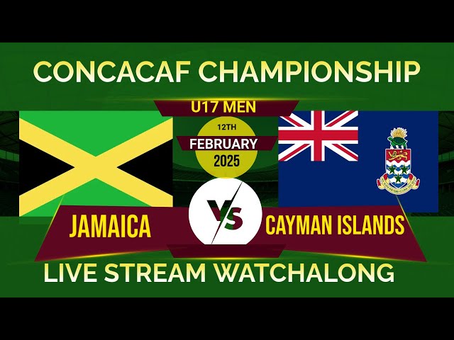 CONCACAF U17 Men Championship 2025 LIVE STREAM Jamaica U17 VS Cayman Islands U17 Watch Along