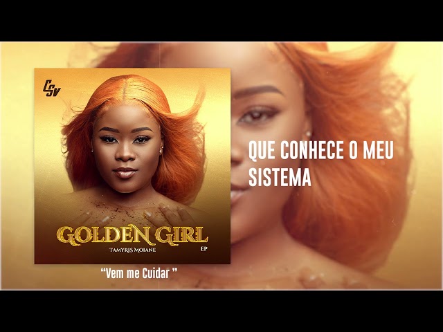 #5 - Tamyris Moiane - Vem me Cuidar (Audio Oficial) | Golden Girl EP