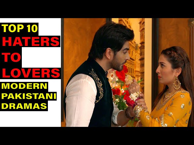 Top 10 Best Haters Turned Lovers Modern Pakistani Dramas