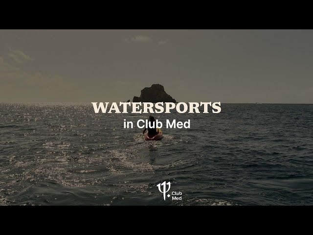 Do you want to have a look at Club Med's water sports ? [360°]