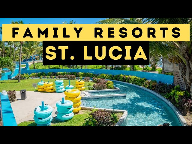 2024 Best Family All-Inclusive Resorts in ST. Lucia