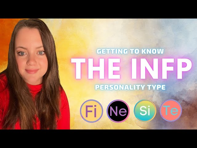 The INFP Personality Type Explained