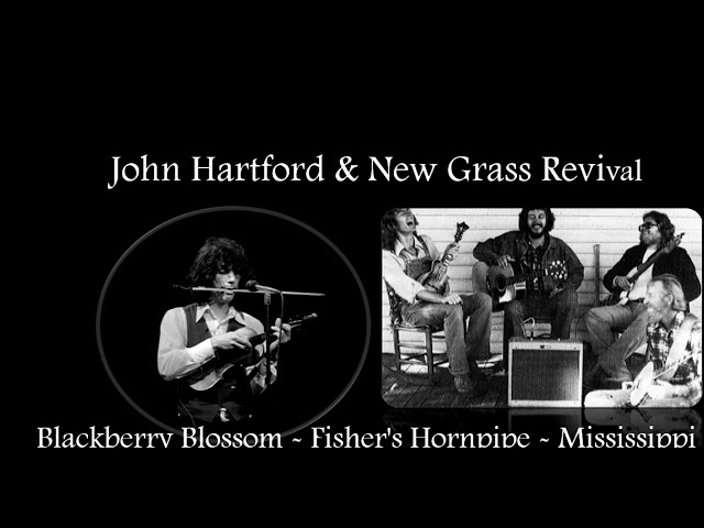 Blackberry Blossom / Fisher's Hornpipe / Mississippi Dew - John Hartford & New Grass Revival