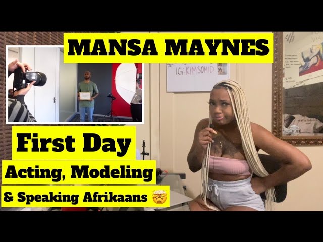 MANSA MAYNES FIRST DAY ACTING/MODELING AND SPEAKING AFRIKAANS WHILE I'M STUCK IN AMERICA