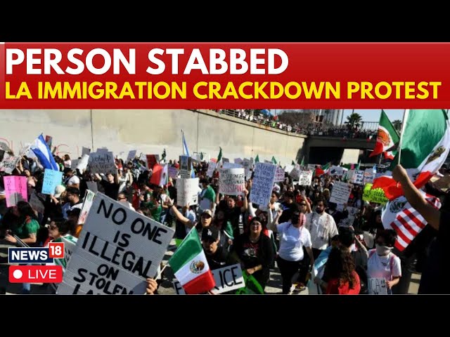 LIVE | Person Stabbed At Los Angeles Protest Against Donald Trump's Immigration Policies | N18G