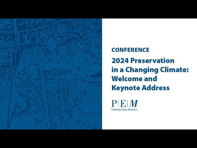 Preservation in a Changing Climate | Welcome and Keynote Address