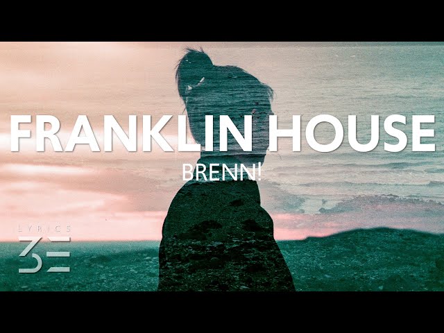 Brenn! - Franklin House (Lyrics)