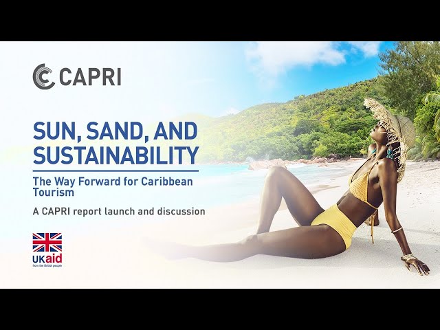 Sun, Sand and Sustainability: The Way Forward for Caribbean Tourism