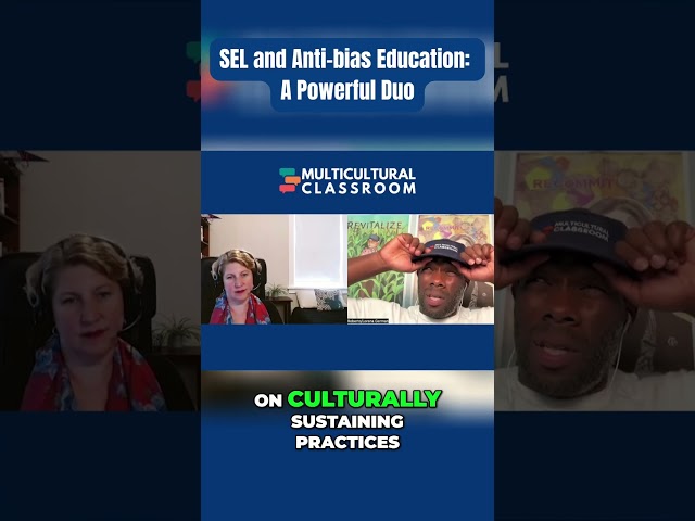 SEL and Anti-bias Education: A Powerful Duo