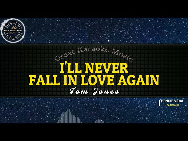 I'll Never Fall In Love Again (KARAOKE) Tom Jones